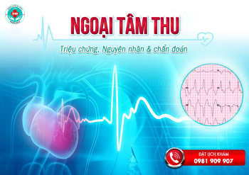 Ngoại tâm thu: Triệu chứng, nguyên nhân & chẩn đoán