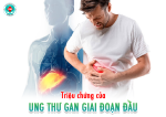 Triệu chứng của ung thư gan giai đoạn đầu