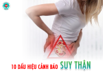 10 Dấu hiệu cảnh báo Suy thận