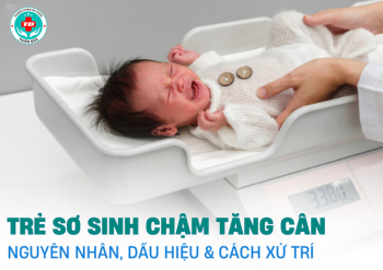 Trẻ sơ sinh chậm tăng cân nên bổ sung gì?